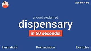 DISPENSARY - Meaning and Pronunciation
