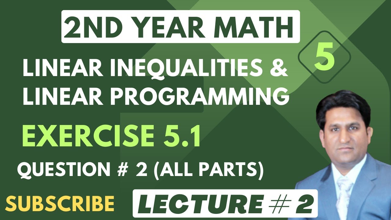 2nd Year Math || Exercise 5.1 Question # 2 || Linear Inequalities ...