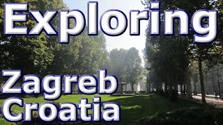 MadTraveler Ep. 6 - Exploring Zagreb, Croatia