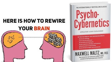 Psycho Cybernetics by Maxwell Maltz [in just 15 minutes]