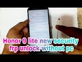 honor 9 lite new security frp unlock without pc