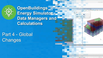 Part 4 - Global Changes in OpenBuildings Energy Simulator