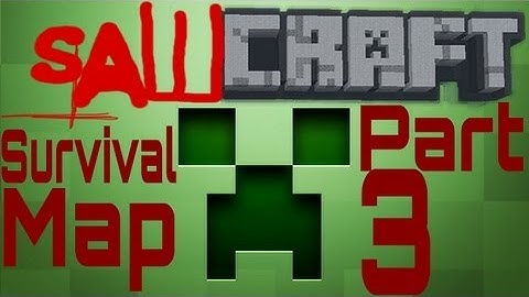 "Sawcraft" Survival Map PART 3