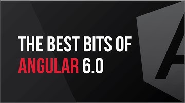 Guide to the Best Bits of the 6.0 Release of Angular