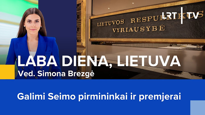 Galimi Seimo pirmininkai ir premjerai | Laba diena, Lietuva | 2024-09-18