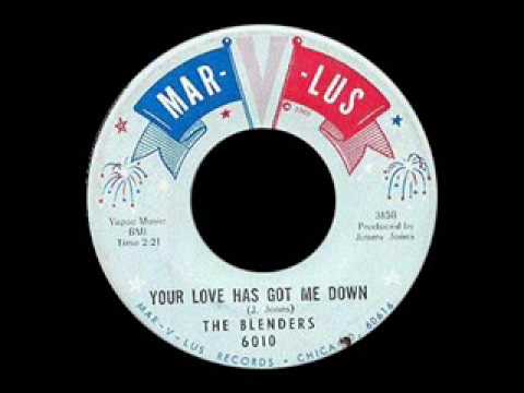 The Blenders - Your Love Has Got Me Down