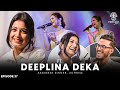 Deeplina deka opens up  relationship family  untold stories  assamese podcast  episode37