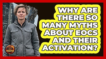 Why Are There So Many Myths About EOCs And Their Activation? - Man vs. Disaster