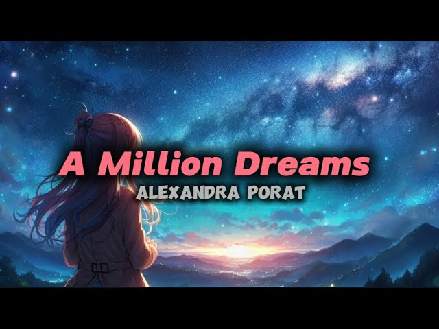 A Million Dreams-Alexandra Porat class=