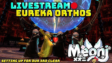 FFXIV: Eureka Orthos Deep Dungeon - Group Run - Setting up for our Third Clear