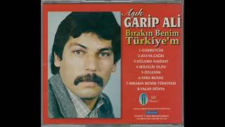 Aşık Garip Ali - Birakin Beni̇m Türki̇yemi̇