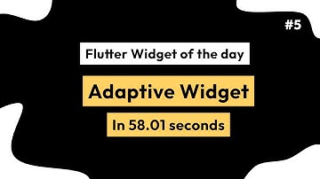 Adaptive Widget - Flutter Widget of the Day #5