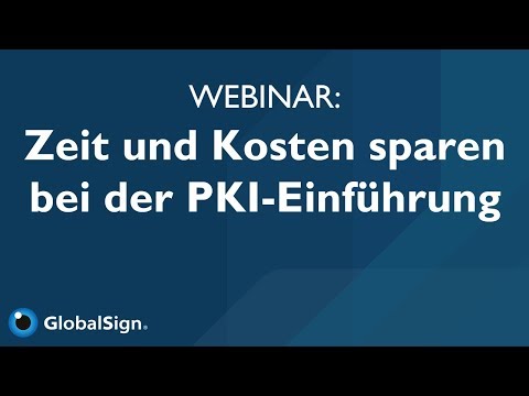 Webinar: PKI Zeit und Kosten sparen