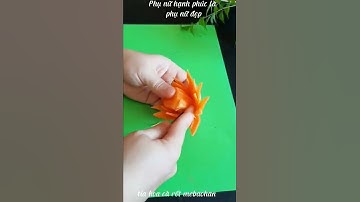 Tỉa hoa cà rốt nghệ thuật trang trí món ăn | Hướng dẫn tỉa hoa cà rốt cùng @mebaohan.official#shorts