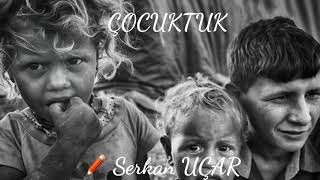 Serkan Uçar Çocuktuk