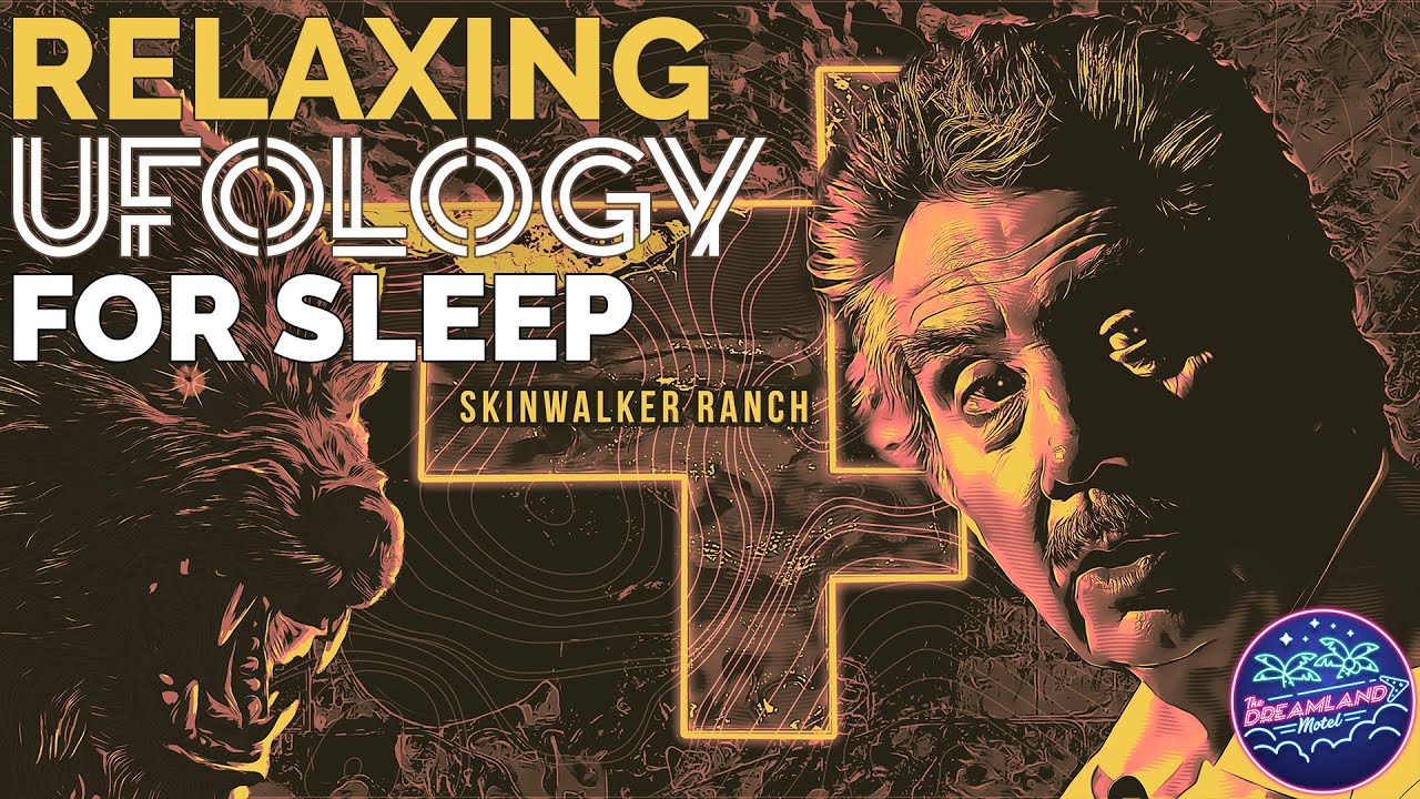 Relaxing Ufology for Sleep | The Story of Skinwalker Ranch