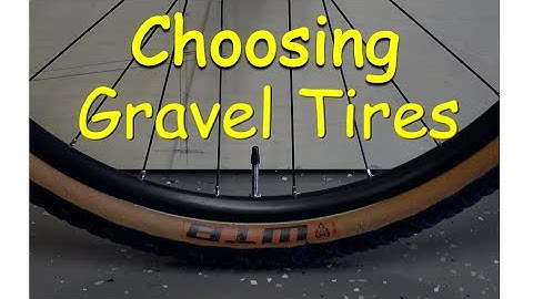 My Guide for Gravel Tires. Choosing tread patterns and size, what is right for your type of gravel?