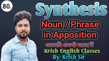 Simple Sentence Noun Phrase in Apposition fully explained in a simple way by Krish Sir #synthesis