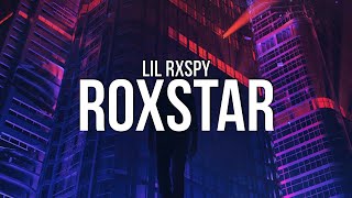 lil rxspy - roxstar (Lyrics)