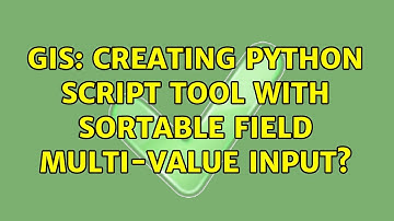 GIS: Creating Python Script Tool with Sortable Field Multi-Value Input?