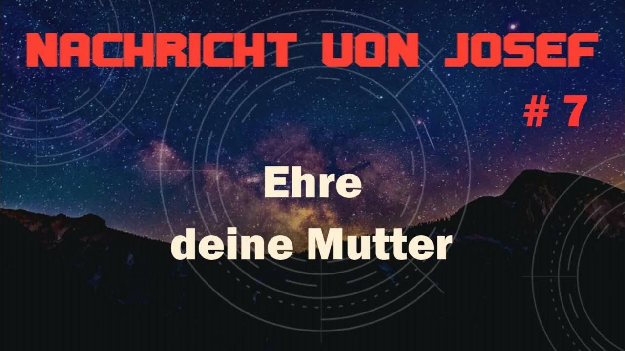 Josef 7 Ehre deine Mutter YouTube