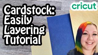 Layering Cardstock Quickly and Easily | Cricut Tutorial