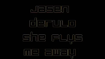Jasen Derulo - She flys me away lyrics HQ HD