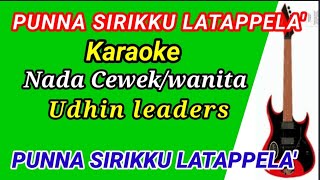 punna sirikku latappela karaoke nada cewek/wanita ( udhin leaders )