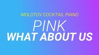 What About Us - Pink cover by Molotov Cocktail Piano