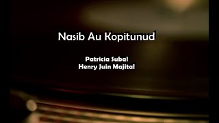 NASIB AU KOPITUNUD BY PATRICIA SUBAL & HENRY JUIN MAJITAL [Lyric Video]