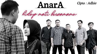 Anara - Hidup Mati BersamaMu ( Music video) Anara Band official