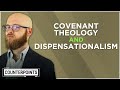 Covenant theology compared to dispensationalism