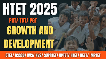 HTET 2025 CDP for PRT/ TGT/ PGT | Growth & Development for HTET 2025#htet