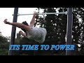 Its Time To Power - Street Workout