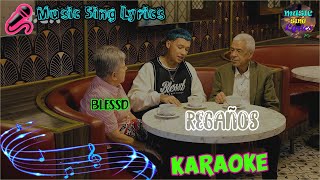 REGAÑOS 😡 BLESSD (Karaoke Oficial) - LETRA - INSTRUMENTAL  🎵