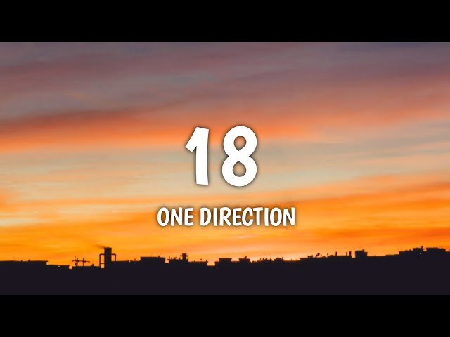 One Direction - 18 (Lyrics) class=