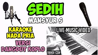 SEDIH KARAOKE MANSYUR S VERSI DANGDUT KOPLO