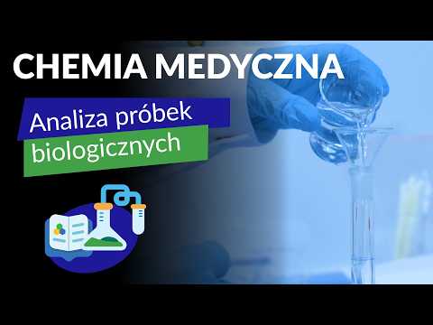 Medical Chemistry: Biological Sample Analysis [Faculty of Chemistry, Jagiellonian University]