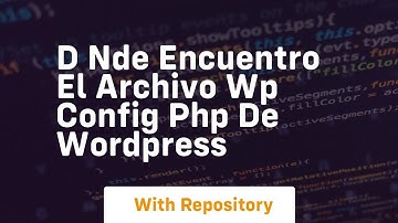 d nde encuentro el archivo wp config php de wordpress