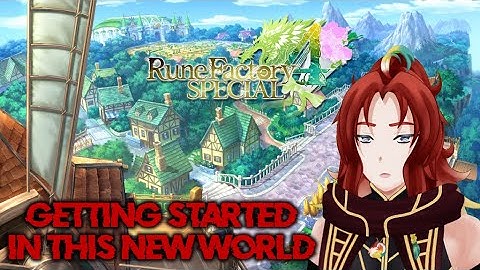 Getting started in this new world - Rune Factory 4 Special