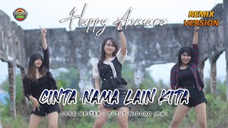 Happy Asmara - Cinta Nama Lain Kita (Remix Version) Mp3