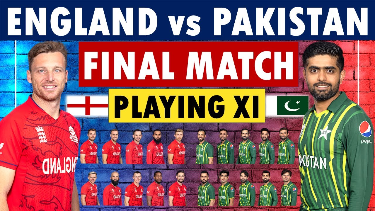 Pakistan vs England Final Playing 11 T20 World Cup 2022 Head to Head Record England v Pakistan