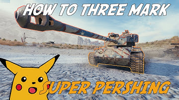 How I THREE marked the Super Pershing!
