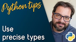 make sure to define types precisely // python tips