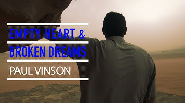 “Empty Heart and Broken Dreams” by Paul Vinson