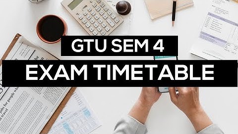 Kya GTU 4th Semester Regular ka Time Table Aa Gaya ??