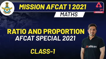 MISSION AFCAT 1 2021 | Maths | Ratio & Proportion AFCAT SPECIAL 2021 (Class-1)