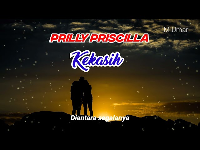 Kekasih. ~ Lirik~ Prilly Priscilla #tembangkenangan class=