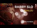 Avalou  ft  rabby slo