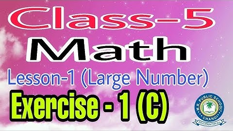 Class - 5 | Math | Lesson-1 | Large Number | Exercise-1 (C)